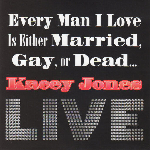 KACEY JONES Every Man I Love Is Either Married, Gay, or Dead... CD Autographed Signed