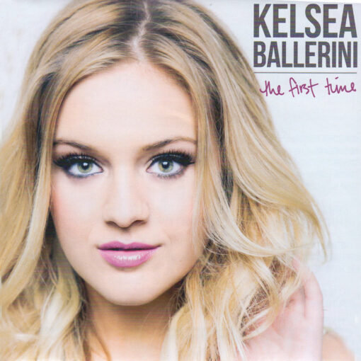 KELSEA BALLERINI The First Time CD