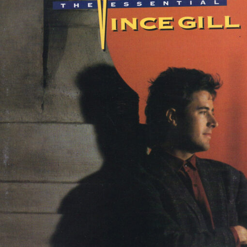 VINCE GILL The Essential Vince Gill CD