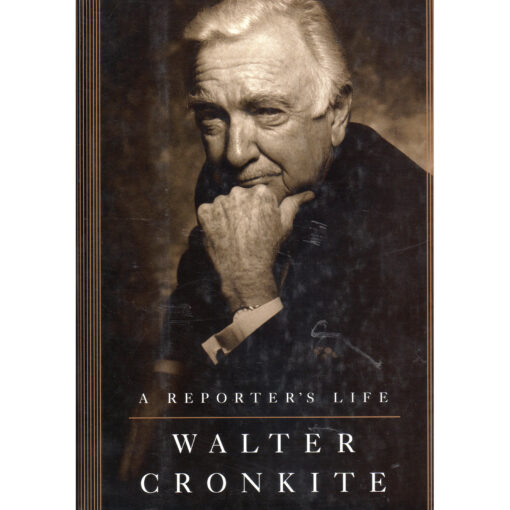 WALTER CRONKITE A Reporter's Life Book Autographed Signed