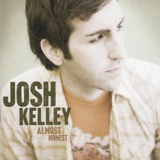 JOSH KELLEY Almost Honest CD
