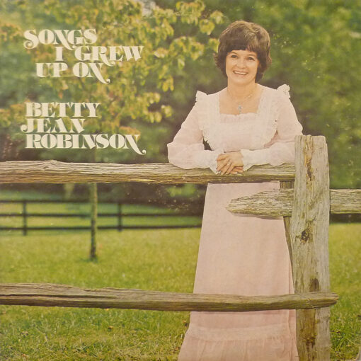 Betty Jean Robinson Songs i Grew Up On LP