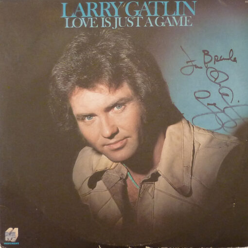 LARRY GATLIN Love Is Just A Game LP Autographed Signed