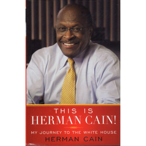 HERMAN CAIN This Is Herman Cain My Journey To The White House Book Autographed Signed