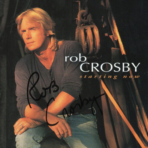 ROB CROSBY Starting Now CD Autographed Signed
