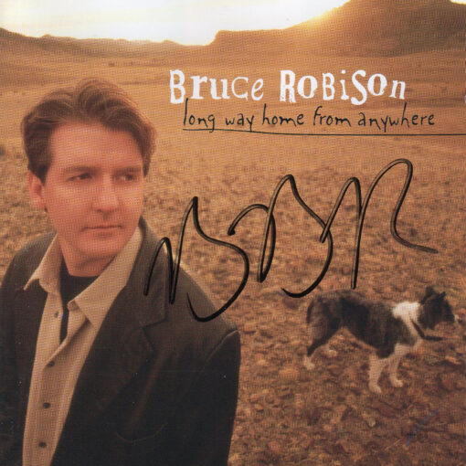 BRUCE ROBISON Long Way Home From Anywhere CD Autographed Signed