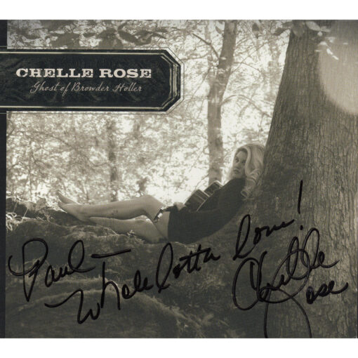 CHELLE ROSE Ghost Of Browder Holler CD Autographed Signed Produced by Ray Wylie Hubbard