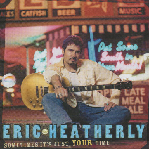 ERIC HEATHERLY Sometimes It's Just Your Time CD Single
