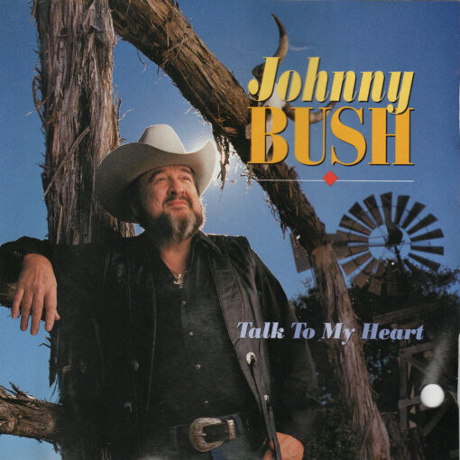 JOHNNY BUSH Talk To My Heart CD Autographed Signed
