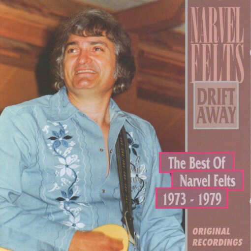 NARVEL FELTS Drift Away The Best Of Narvel Felts 1973-1979 CD