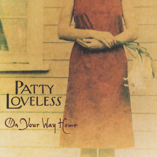 PATTY LOVELESS On Your Way Home CD/DVD Edition
