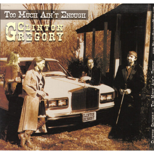 CLINTON GREGORY Too Much Ain't Enough CD