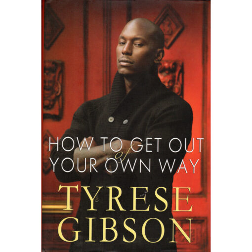 TYRESE GIBSON How To Get Out Of Your Own Way Book Autographed Signed