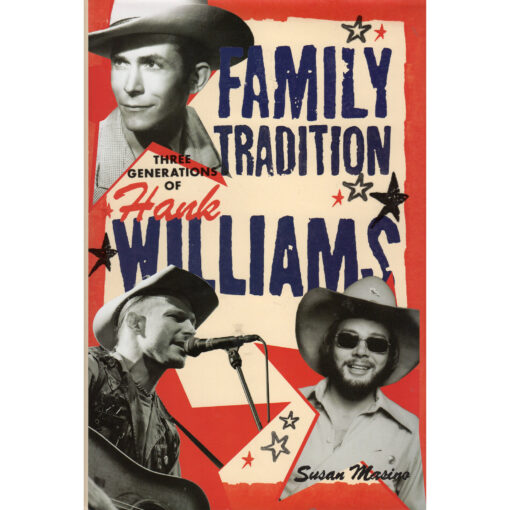 Family Tradition The Generations Of HANK WILLIAMS Book by Susan Masino Autographed Signed
