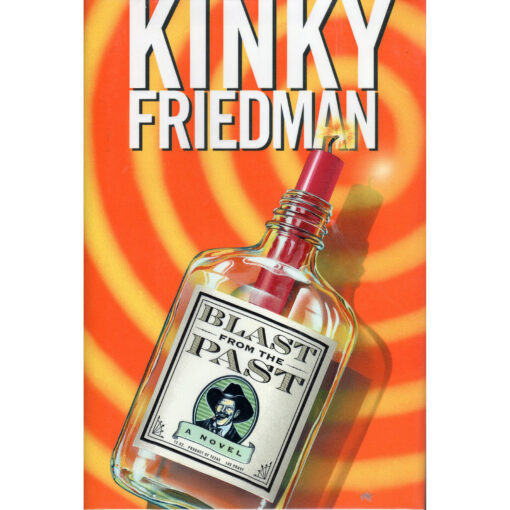 KINKY FRIEDMAN Blast From The Past A Novel Book Autographed Signed