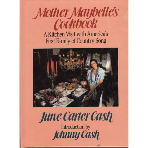 MOTHER MAYBELLE'S COOKBOOK Autographed Signed by JOHNNY CASH, JUNE CARTER CASH, HELEN CARTER, ANITA CARTER