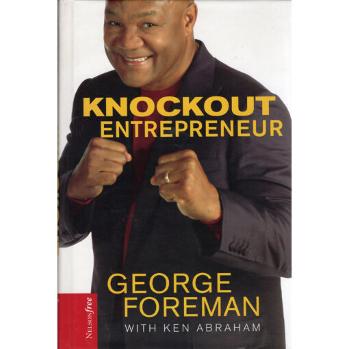 GEORGE FOREMAN Knockout Entrepreneur Book Autographed Signed Ken Abraham