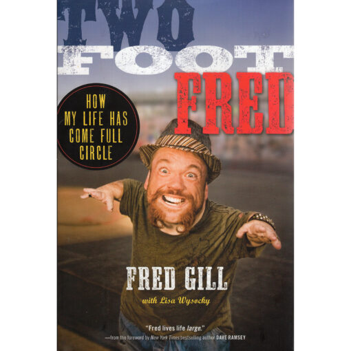 FRED GILL Two Foot Fred How Life Has Come Full Circle Book Autographed Signed