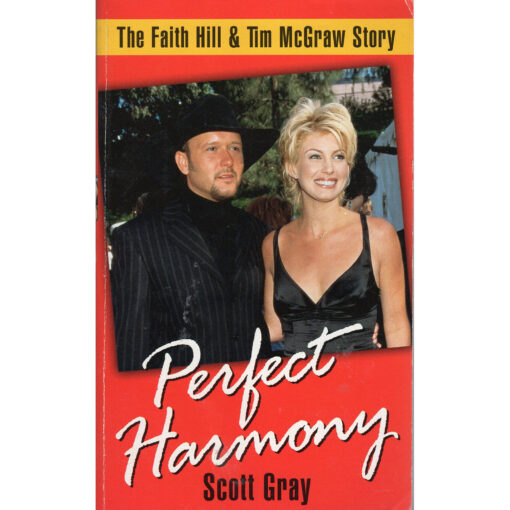 FAITH HILL & TIM McGRAW Story Perfect Harmony by Scott Gray