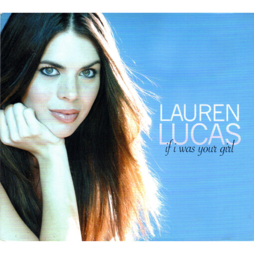 LAUREN LUCAS If I Was Your Girl Cd