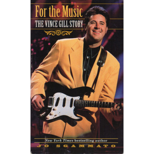 VINCE GILL Story For The Music Book by Jo Sgammato Autographed Signed