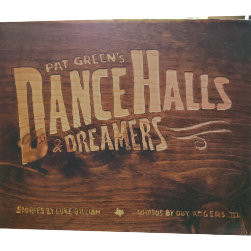 PAT GREEN's Dance Halls & Dreamers Book Autographed Signed