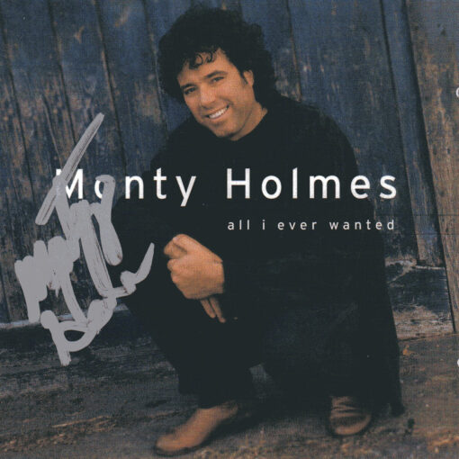 MONTY HOLMES All I Ever Wanted CD Autographed Signed