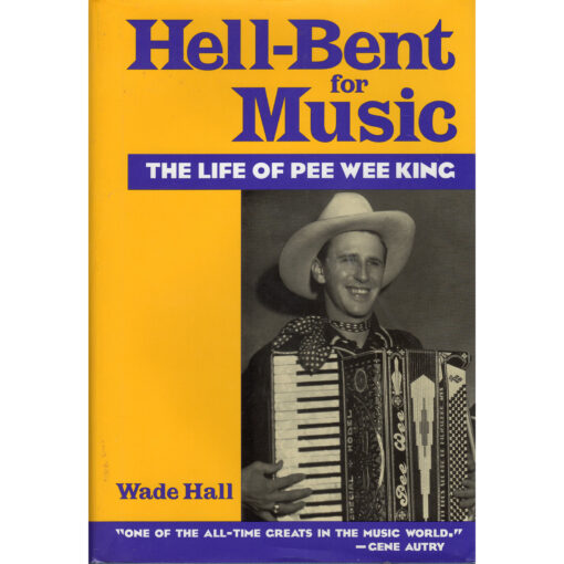 PEE WEE KING Hell-Bent For Music Book Autographed Signed