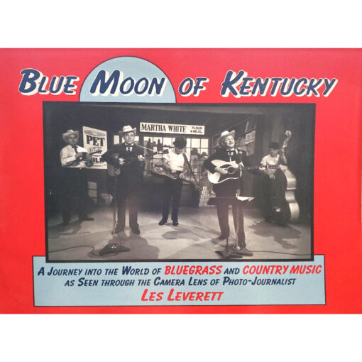 LES LEVERETT Blue Moon Of Kentucky Book Autographed Signed