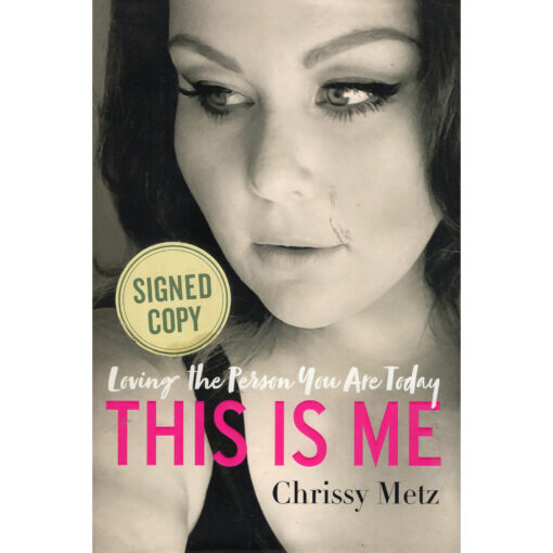 CHRISSY METZ This Is Me Loving The Person You Are Today Book Autographed Signed