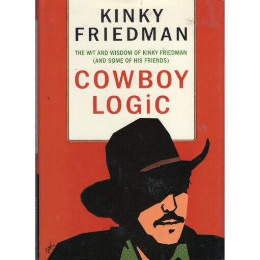 KINKY FRIEDMAN Cowboy Logic Book Autographed Signed