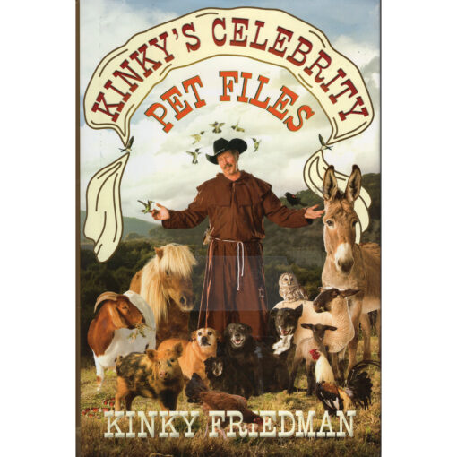 KINKY FRIEDMAN Kinky's Celebrity Pet Files Book