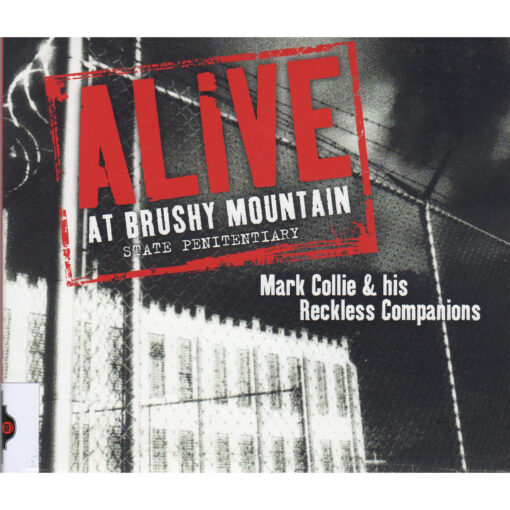 MARK COLLIE & HIS RECKLESS COMPANIONS CD Alive At Brushy Mountain