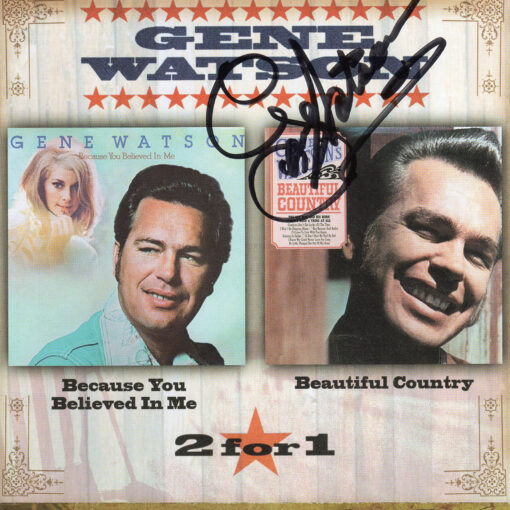 GENE WATSON Because You Believed In Me/Beautiful Country CD Autographed Signed