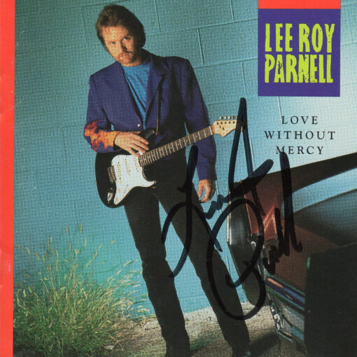 LEE ROY PARNELL Love Without Mercy CD Autographed Signed