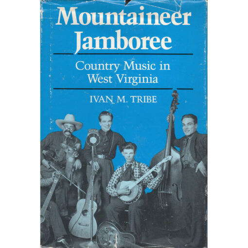 MOUNTAINEER JAMBOREE Country Music In West Virginia Book Autographed Signed