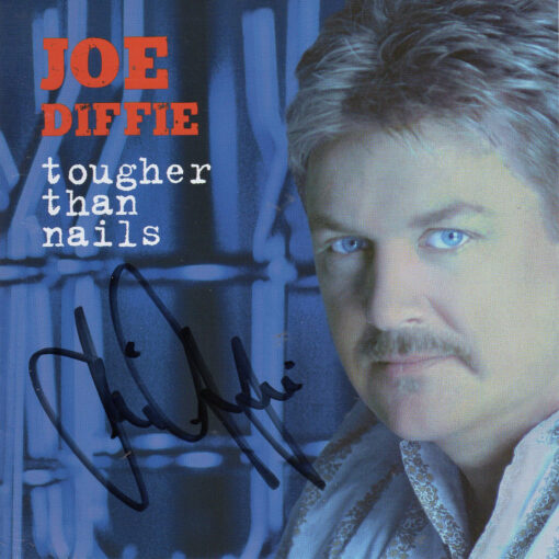 JOE DIFFIE Tougher Than Nails CD Autographed Signed