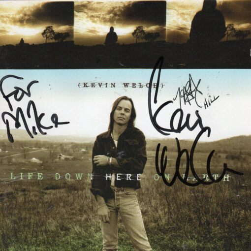 KEVIN WELCH Life Down Here On Earth CD Autographed