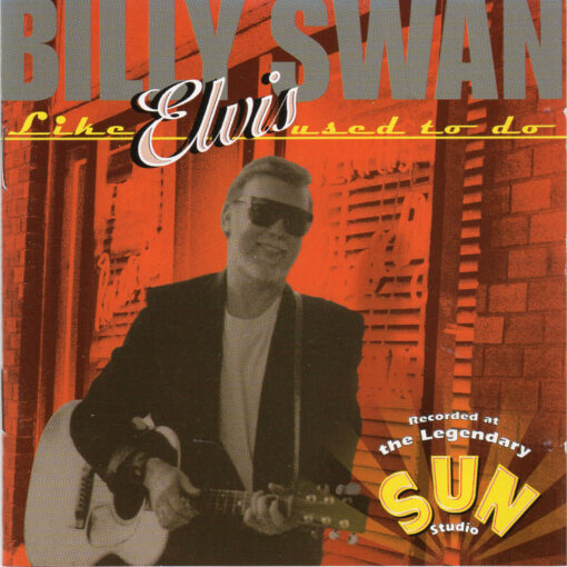 BILLY SWAN Like Elvis Used To Do CD