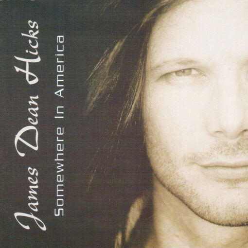 JAMES DEAN HICKS Somewhere In America CD Autographed