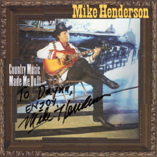 MIKE HENDERSON Country Music Made Me Do It CD Autographed