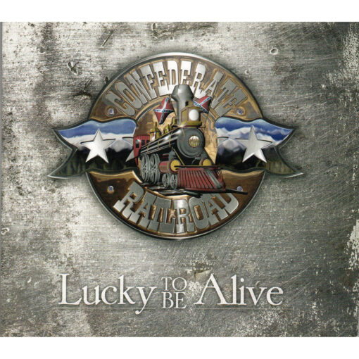 CONFEDERATE RAILROAD Lucky To Be Alive CD