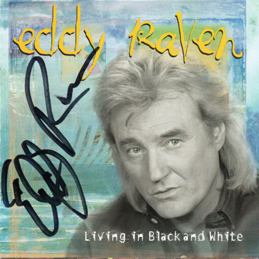 EDDY RAVEN Living In Black And White CD Autographed