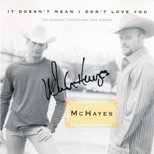 MCHAYES It Doesn't Mean I Don't Love You CD Single Autographed RARE