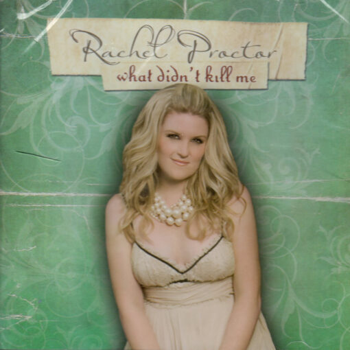 RACHEL PROCTOR What Didn't Kill Me CD NEW RARE