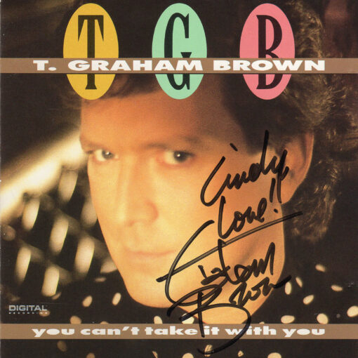 T GRAHAM BROWN You Can't Take It With You Cd Autographed