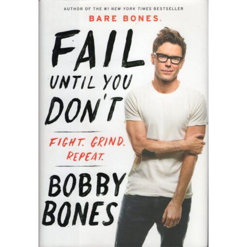 FAIL UNTIL YOU DON'T FIGHT, GRIND, REPEAT Book Bobby Bones Autographed