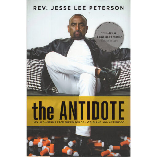 THE ANTIDOTE Healing America From The Poison Of Hate, Blame, And Victimhood Book Rev Jesse Lee Peterson Autographed