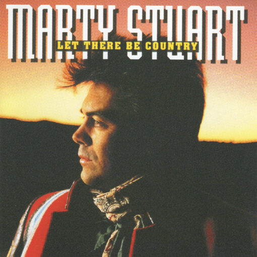 MARTY STUART Let There Be Country CD
