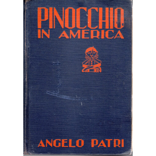 PINOCCHIO IN AMERICA Book Angelo Patri Autographed